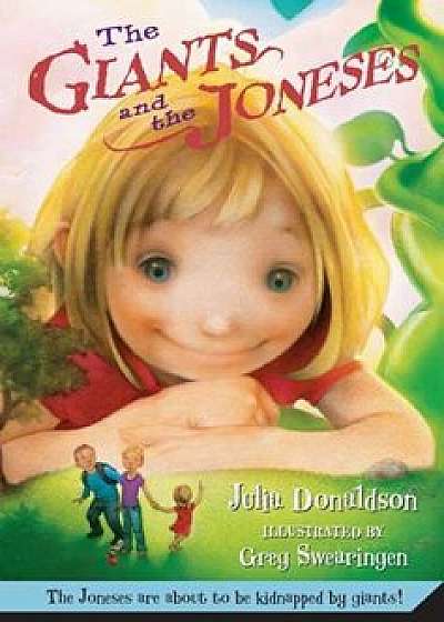 The Giants and the Joneses, Paperback/Julia Donaldson