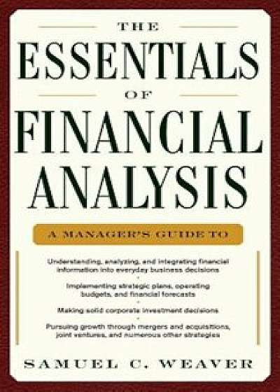 The Essentials of Financial Analysis, Hardcover/Samuel C. Weaver