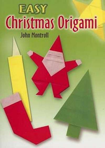 Easy Christmas Origami, Paperback/John Montroll