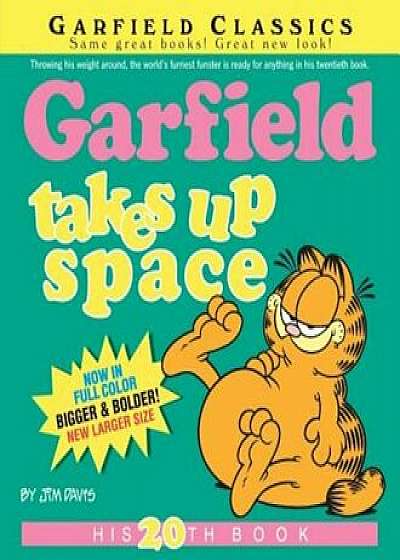 Garfield Takes Up Space: His 20th Book, Paperback/Jim Davis