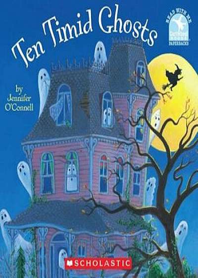 Ten Timid Ghosts, Paperback/Jennifer O'Connell