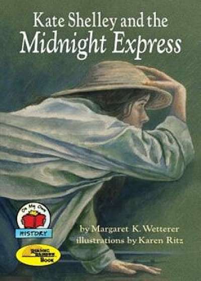 Kate Shelley and the Midnight Express, Paperback/Margaret K. Wetterer
