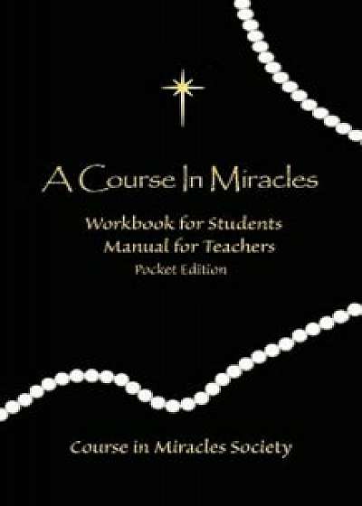Course in Miracles: Pocket Edition Workbook & Manual, Paperback/Helen Schucman