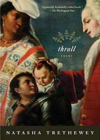Thrall: Poems, Paperback/Natasha Trethewey