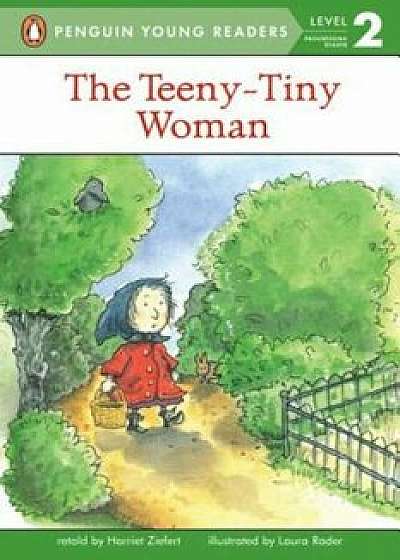 The Teeny Tiny Woman: Level 2, Paperback/Harriet Ziefert
