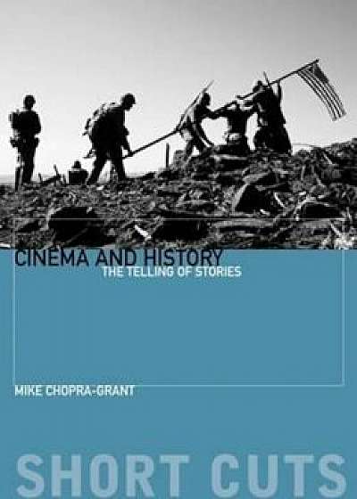 Cinema and History, Paperback/Micharl Chopra-Gant
