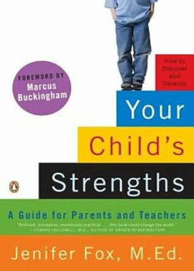 Your Child's Strengths: A Guide for Parents and Teachers, Paperback/Jenifer Fox
