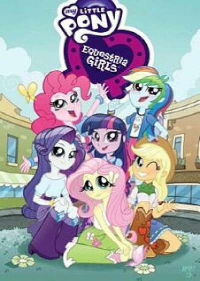 My Little Pony: Equestria Girls, Paperback/Ted Anderson