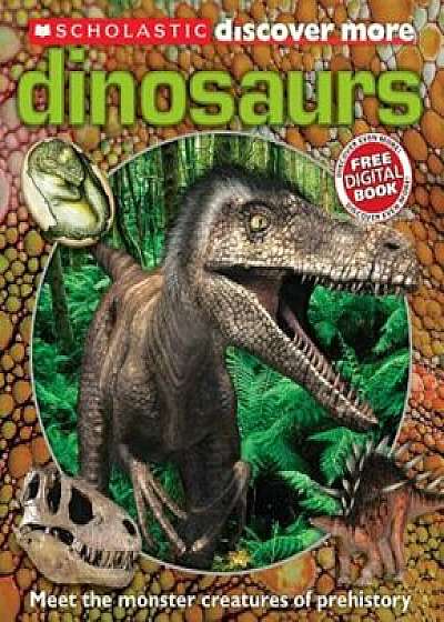 Scholastic Discover More: Dinosaurs, Hardcover/Penelope Arlon