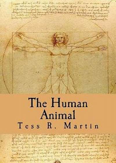The Human Animal, Paperback/Tess Martin