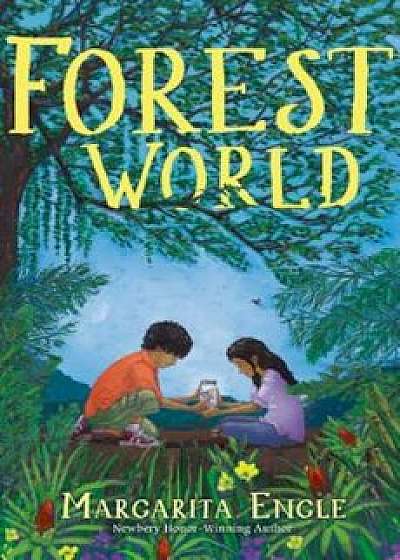 Forest World, Hardcover/Margarita Engle