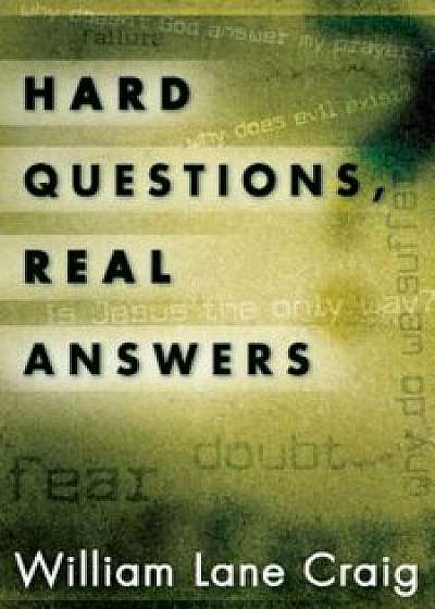 Hard Questions, Real Answers, Paperback/William Lane Craig
