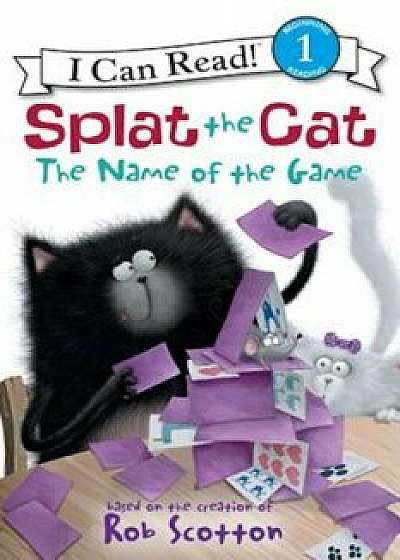 Splat the Cat: The Name of the Game, Paperback/Rob Scotton