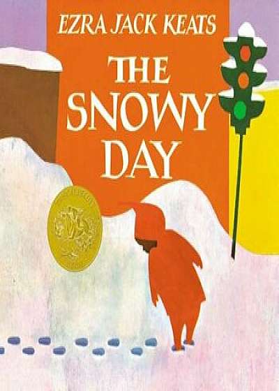 The Snowy Day, Hardcover/Ezra Jack Keats