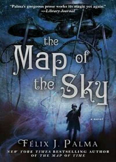The Map of the Sky, Paperback/Felix J. Palma