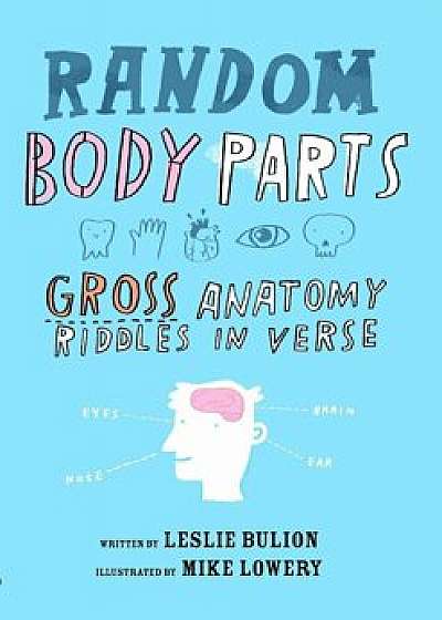 Random Body Parts, Hardcover/Leslie Bulion