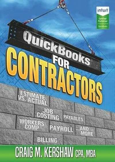 QuickBooks for Contractors, Paperback/Craig M. Kershaw