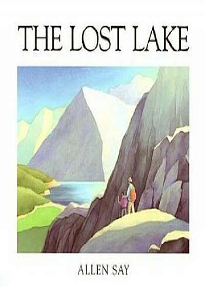 The Lost Lake, Paperback/Allen Say