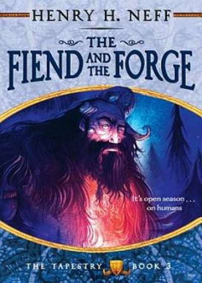 The Fiend and the Forge, Paperback/Henry H. Neff