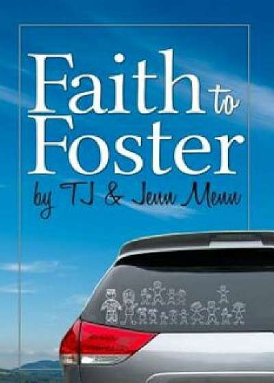 Faith to Foster, Paperback/Tj Menn