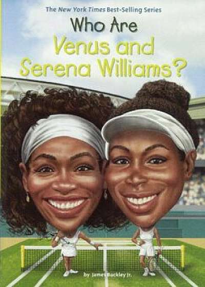 Who Are Venus and Serena Williams', Hardcover/James Buckley