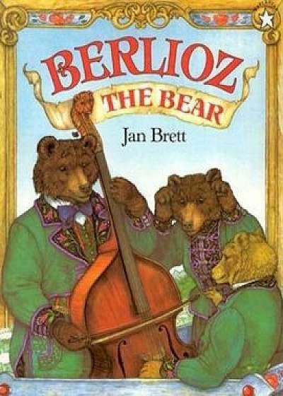 Berlioz the Bear, Paperback/Jan Brett