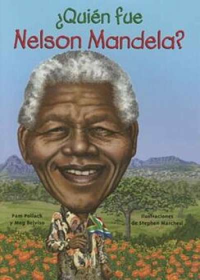 Quien Fue Nelson Mandela', Paperback/Pam Pollack