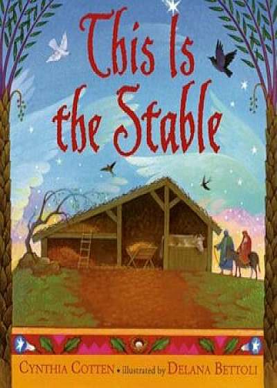 This Is the Stable, Paperback/Cynthia Cotten