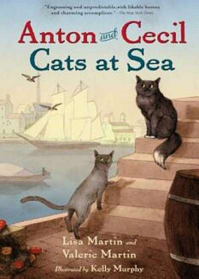 Anton and Cecil, Book 1: Cats at Sea, Paperback/Lisa Martin