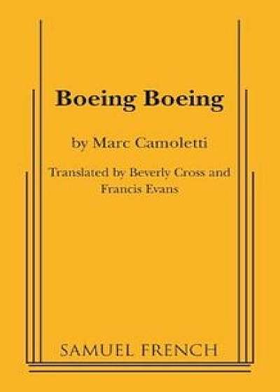 Coperta cărții Boeing Boeing, Paperback/Marc Camoletti