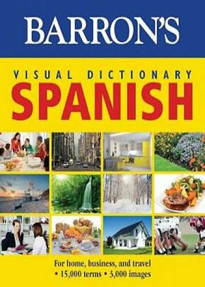 Barron's Visual Dictionary: Spanish: For Home, Business, and Travel, Paperback/Pons Editorial Team