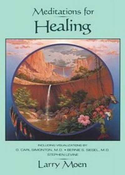 Meditations for Healing, Paperback/Larry Moen
