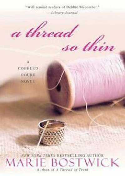 A Thread So Thin, Paperback/Marie Bostwick