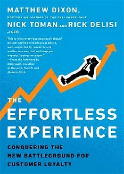 The Effortless Experience/Matthew Dixon, Nicholas Toman, Rick DeLisi