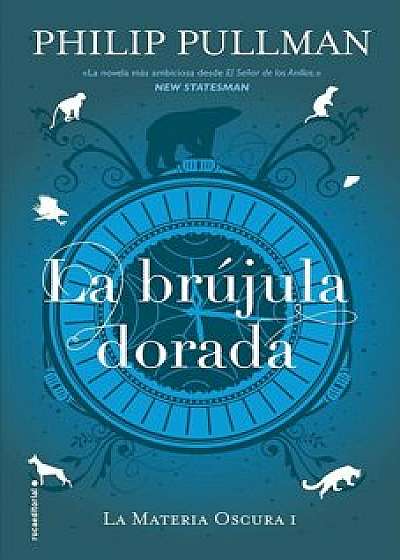 Brujula Dorada, La, Paperback/Philip Pullman