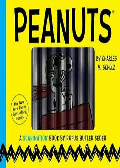 Peanuts: A Scanimation Book, Hardcover/Rufus Butler Seder