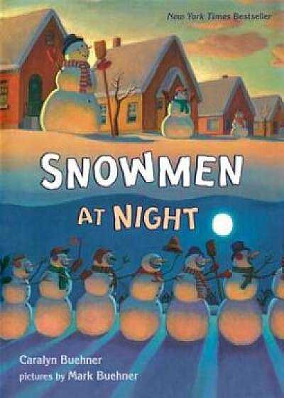 Snowmen at Night, Hardcover/Caralyn Buehner