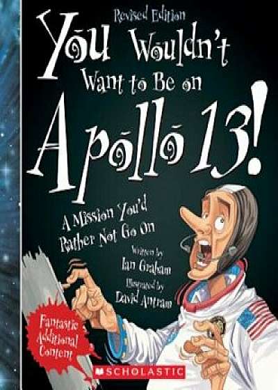 You Wouldn't Want to Be on Apollo 13! (Revised Edition), Paperback/Ian Graham