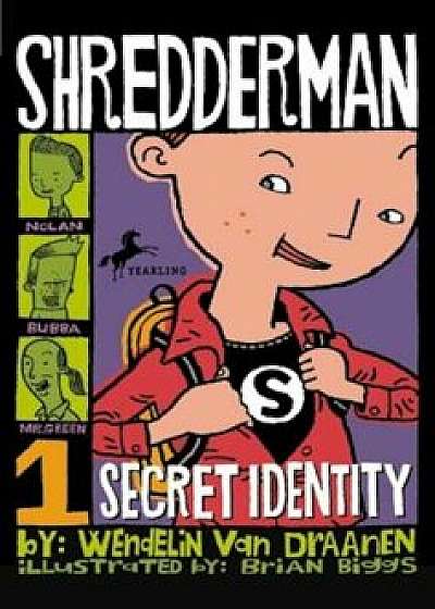 Shredderman: Secret Identity, Paperback/Wendelin Van Draanen