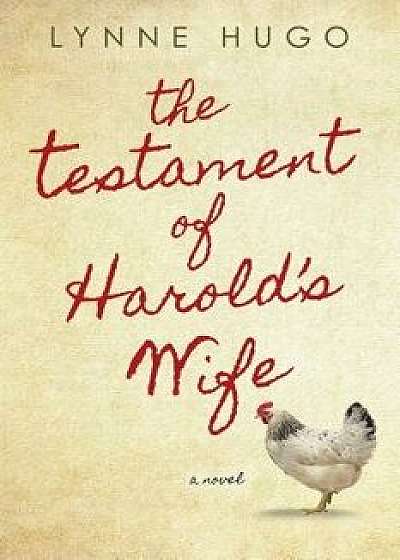 The Testament of Harold's Wife, Paperback/Lynne Hugo