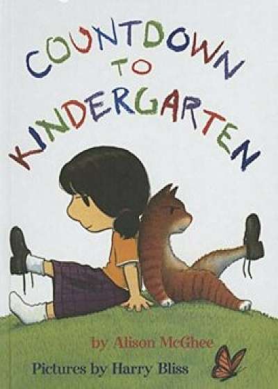 Countdown to Kindergarten, Hardcover/Alison McGhee