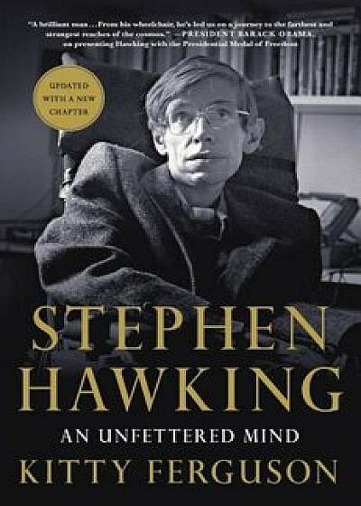 Stephen Hawking: An Unfettered Mind, Paperback/Kitty Ferguson