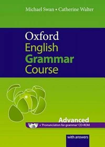 Oxford English Grammar Course: Advanced: A Grammar Practice Book for Advanced Students of English 'With CDROM', Paperback/Michael Swan