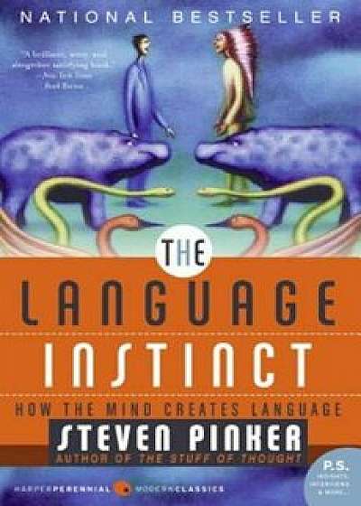 The Language Instinct, Paperback/Steven Pinker