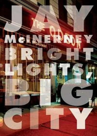 Bright Lights, Big City, Paperback/Jay McInerney