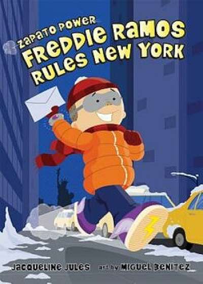 Freddie Ramos Rules New York, Hardcover/Jacqueline Jules