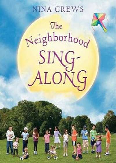 The Neighborhood Sing-Along, Hardcover/Nina Crews