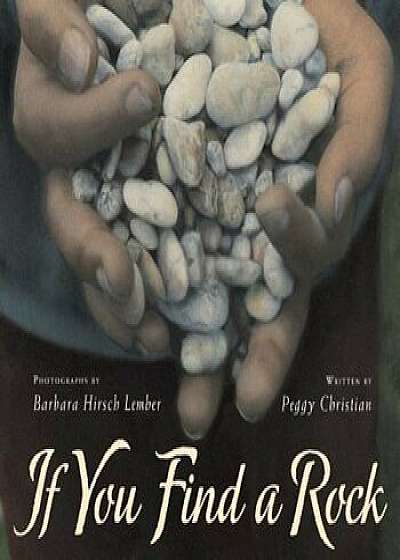 If You Find a Rock, Paperback/Peggy Christian