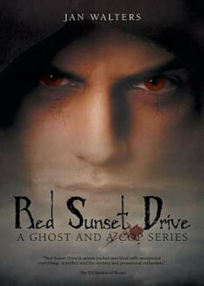 Red Sunset Drive: A Ghost and a Cop Series, Paperback/Jan Walters