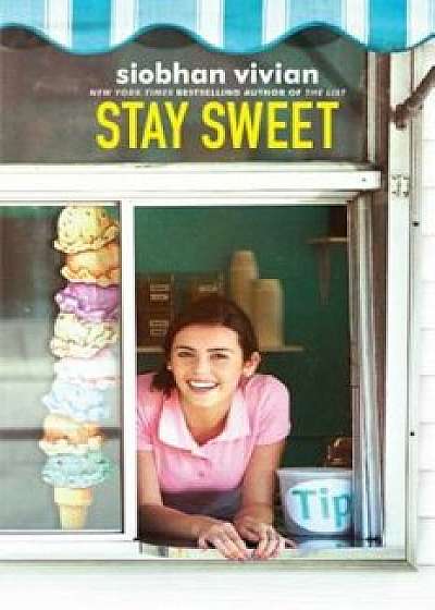 Stay Sweet, Hardcover/Siobhan Vivian
